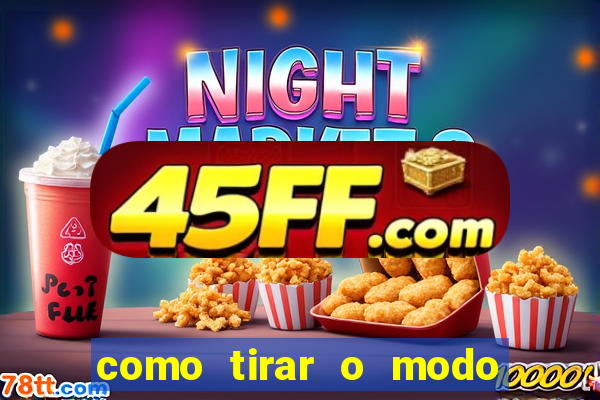 como tirar o modo demonstra  o da tv philco